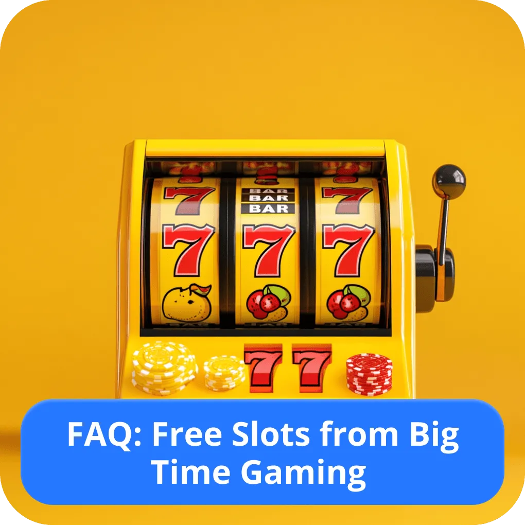 Big Time Gaming FAQ